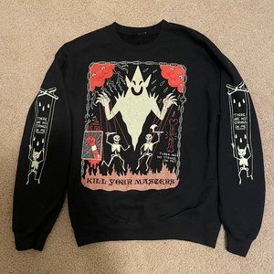 Kill Your Masters Sweatshirt